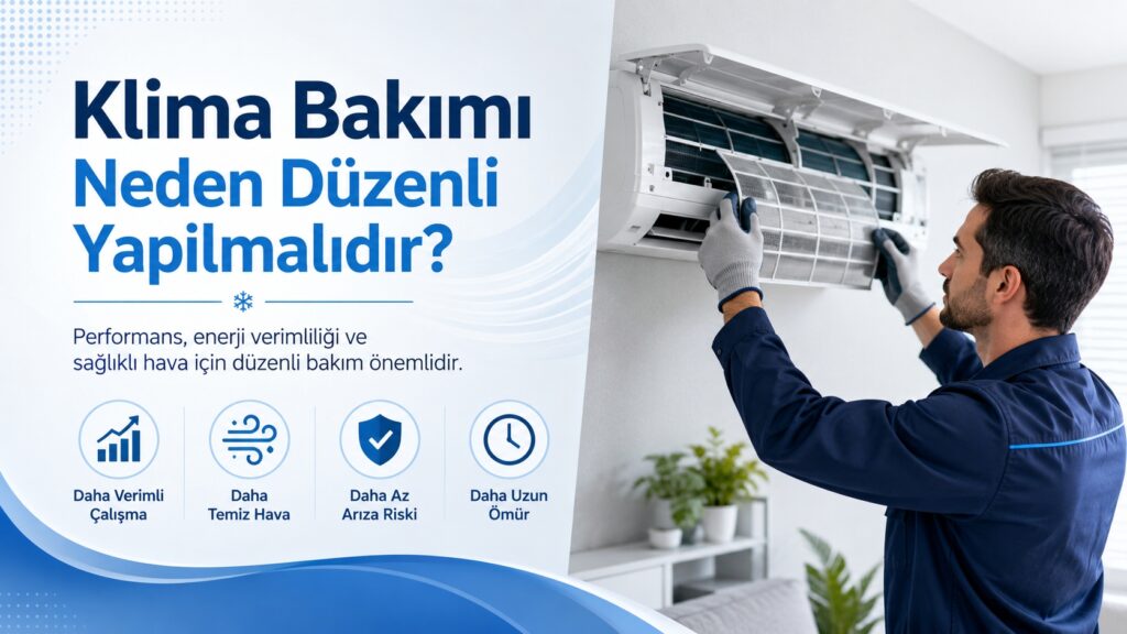 Klima Bakımı Neden Düzenli Yapılmalıdır?